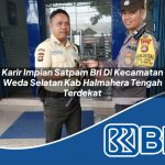 karir impian satpam bri di kecamatan weda selatan kab halmahera tengah terdekat 1754041854