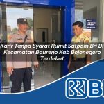 karir tanpa syarat rumit satpam bri di kecamatan baureno kab bojonegoro terdekat 1754037536