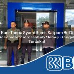 karir tanpa syarat rumit satpam bri di kecamatan karossa kab mamuju tengah terdekat 1754575360