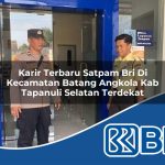 karir terbaru satpam bri di kecamatan batang angkola kab tapanuli selatan terdekat 1754488826