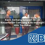 karir terbaru satpam bri di kecamatan concong kab indragiri hilir terdekat 1754127406