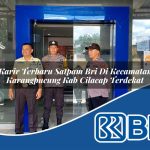 karir terbaru satpam bri di kecamatan karangpucung kab cilacap terdekat 1754394159