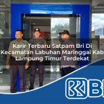 karir terbaru satpam bri di kecamatan labuhan maringgai kab lampung timur terdekat 1754491822
