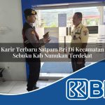 karir terbaru satpam bri di kecamatan sebuku kab nunukan terdekat 1754337874