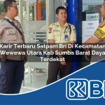 karir terbaru satpam bri di kecamatan wewewa utara kab sumba barat daya terdekat 1754524219