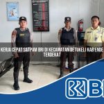 kerja cepat satpam bri di kecamatan detukeli kab ende terdekat 1753990220