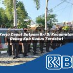 kerja cepat satpam bri di kecamatan gebog kab kudus terdekat 1754261580