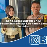 kerja cepat satpam bri di kecamatan kintap kab tanah laut terdekat 1754125818