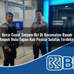 kerja cepat satpam bri di kecamatan ranah ampek hulu tapan kab pesisir selatan terdekat 1754466164
