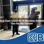 kerja cepat satpam bri di kecamatan sorawolio kota bau bau terdekat 1754474076
