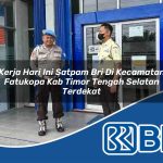 kerja hari ini satpam bri di kecamatan fatukopa kab timor tengah selatan terdekat 1754396318