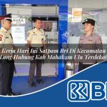 kerja hari ini satpam bri di kecamatan long hubung kab mahakam ulu terdekat 1754221136