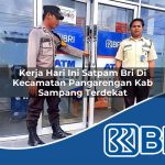 kerja hari ini satpam bri di kecamatan pangarengan kab sampang terdekat 1754259302