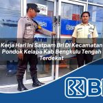 kerja hari ini satpam bri di kecamatan pondok kelapa kab bengkulu tengah terdekat 1754192819
