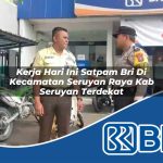kerja hari ini satpam bri di kecamatan seruyan raya kab seruyan terdekat 1754045418