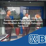 kesempatan kerja satpam bri di kecamatan ambal kab kebumen terdekat 1754303201