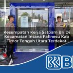 kesempatan kerja satpam bri di kecamatan insana fafinesu kab timor tengah utara terdekat 1754477917