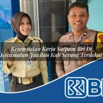 kesempatan kerja satpam bri di kecamatan jawilan kab serang terdekat 1754167497