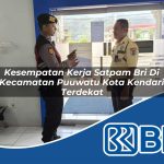kesempatan kerja satpam bri di kecamatan puuwatu kota kendari terdekat 1754216421