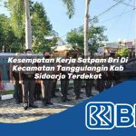 kesempatan kerja satpam bri di kecamatan tanggulangin kab sidoarjo terdekat 1754292037