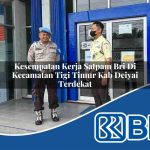 kesempatan kerja satpam bri di kecamatan tigi timur kab deiyai terdekat 1754225340