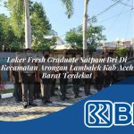 loker fresh graduate satpam bri di kecamatan arongan lambalek kab aceh barat terdekat 1754116968