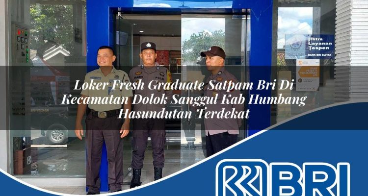 loker-fresh-graduate-satpam-bri-di-kecamatan-dolok-sanggul-kab-humbang-hasundutan-terdekat-1754260740.jpg loker fresh graduate satpam bri di kecamatan dolok sanggul kab humbang hasundutan terdekat 1754260740