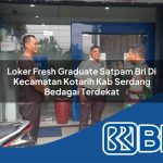 loker fresh graduate satpam bri di kecamatan kotarih kab serdang bedagai terdekat 1753993250