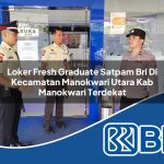 loker-fresh-graduate-satpam-bri-di-kecamatan-manokwari-utara-kab-manokwari-terdekat-1754008461.jpg loker fresh graduate satpam bri di kecamatan manokwari utara kab manokwari terdekat 1754008461