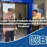 loker fresh graduate satpam bri di kecamatan padangguni kab konawe terdekat 1754559159