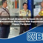 loker-fresh-graduate-satpam-bri-di-kecamatan-raimbawi-kab-kepulauan-yapen-terdekat-1754018415.jpg loker fresh graduate satpam bri di kecamatan raimbawi kab kepulauan yapen terdekat 1754018415
