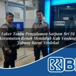 loker tanpa pengalaman satpam bri di kecamatan renah mendaluh kab tanjung jabung barat terdekat 1754112019