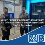 loker tanpa pengalaman satpam bri di kecamatan sinjai barat kab sinjai terdekat 1754147100