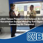 loker tanpa pengalaman satpam bri di kecamatan sungai menang kab ogan komering ilir terdekat 1754246419