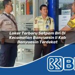 loker terbaru satpam bri di kecamatan banyuasin ii kab banyuasin terdekat 1754222096