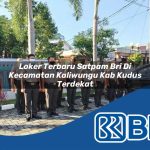 loker terbaru satpam bri di kecamatan kaliwungu kab kudus terdekat 1754011246
