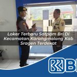 loker terbaru satpam bri di kecamatan karangmalang kab sragen terdekat 1754390186