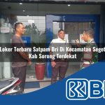 loker terbaru satpam bri di kecamatan seget kab sorong terdekat 1754397384