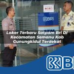loker terbaru satpam bri di kecamatan semanu kab gunungkidul terdekat 1754115529