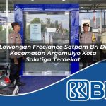 lowongan freelance satpam bri di kecamatan argomulyo kota salatiga terdekat 1754309198