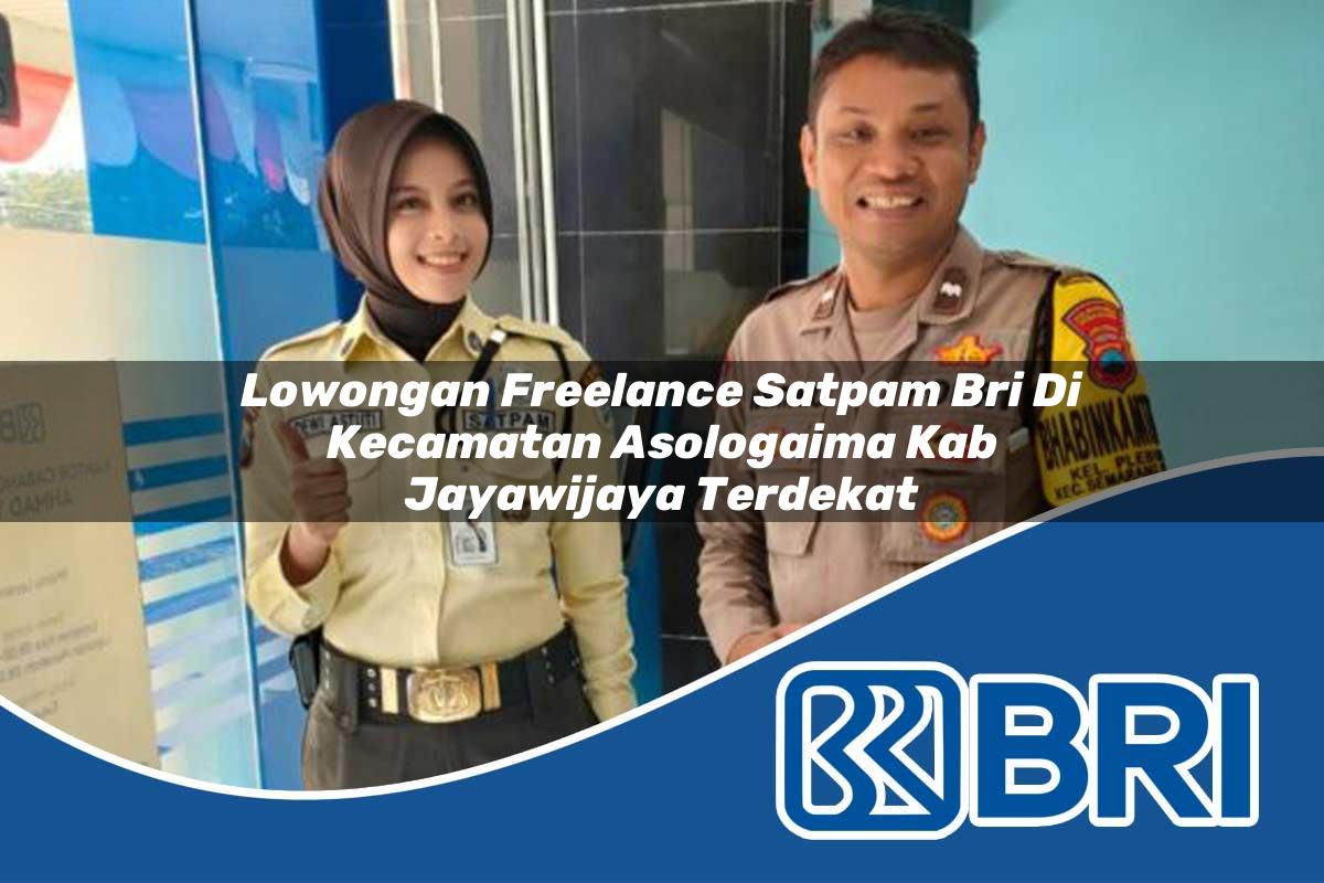 lowongan freelance satpam bri di kecamatan asologaima kab jayawijaya terdekat 1754022620