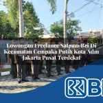 lowongan freelance satpam bri di kecamatan cempaka putih kota adm jakarta pusat terdekat 1754279100