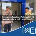 lowongan freelance satpam bri di kecamatan jarai kab lahat terdekat 1754362595
