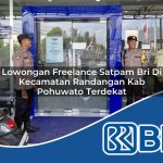 lowongan freelance satpam bri di kecamatan randangan kab pohuwato terdekat 1754078814