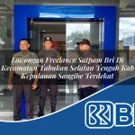 lowongan freelance satpam bri di kecamatan tabukan selatan tengah kab kepulauan sangihe terdekat 1754084442
