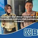 lowongan gaji besar satpam bri di kecamatan jatiroto kab lumajang terdekat 1754046533