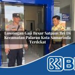 lowongan gaji besar satpam bri di kecamatan palaran kota samarinda terdekat 1754131003