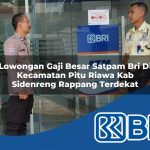 lowongan gaji besar satpam bri di kecamatan pitu riawa kab sidenreng rappang terdekat 1754115860