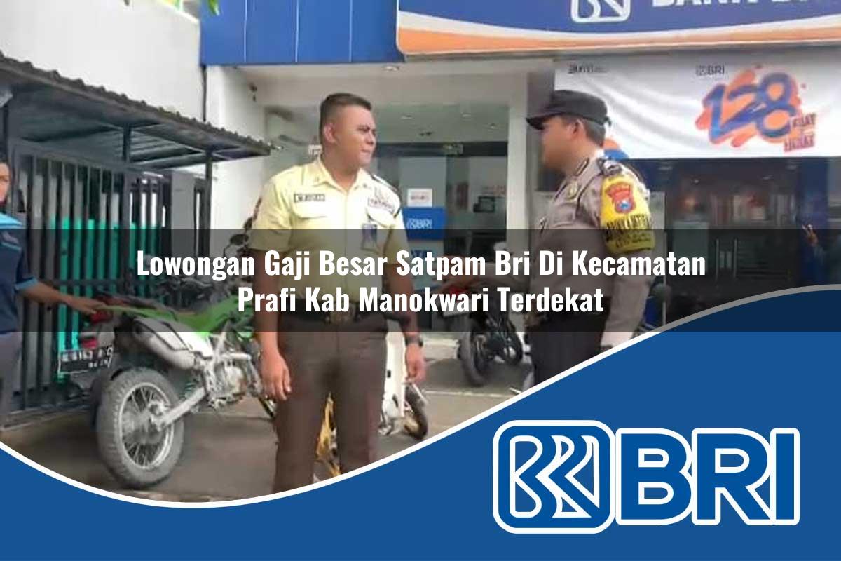 lowongan-gaji-besar-satpam-bri-di-kecamatan-prafi-kab-manokwari-terdekat-1754317239.jpg lowongan gaji besar satpam bri di kecamatan prafi kab manokwari terdekat 1754317239