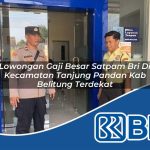 lowongan gaji besar satpam bri di kecamatan tanjung pandan kab belitung terdekat 1754402556
